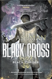 Black Cross: First Book From The Tales Of The Black Powder Wars