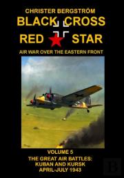 Black Cross Red Star Air War Over The Eastern Front
