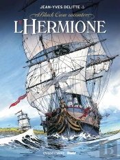 Black Crow Raconte - Tome 01 : L'Hermione, Conspiration Pour La Liberté