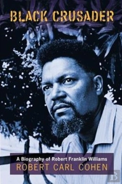 Bertrand.pt - Black Crusader: A Biography Of Robert Franklin Williams
