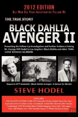 Bertrand.pt - Black Dahlia Avenger Ii: Presenting The Follow-Up Investigation And Further Evidence Linking Dr. George Hill Hodel To Los Angeles'S Black Dahlia And O