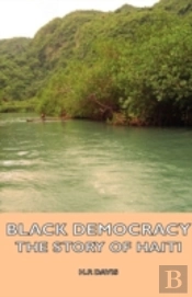 Black Democracy - The Story Of Haiti