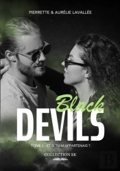 Black Devils Tome 1 : Et Si Tu M'Appartenais ?