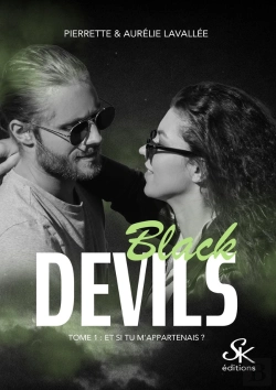 Bertrand.pt - Black Devils Tome 1 : Et Si Tu M'Appartenais ?