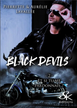 Bertrand.pt - Black Devils Tome 2 : Et Si Tu Me Pardonnais ?