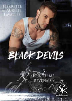 Bertrand.pt - Black Devils Tome 3 :Et Si Tu Me Revenais ?