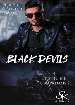 Bertrand.pt - Black Devils Tome 4 : Et Si Tu Me Comprenais ?
