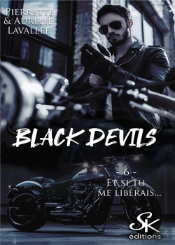 Bertrand.pt - Black Devils Tome 6 : Et Si Tu Me Libérais...