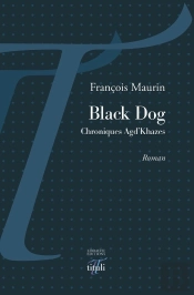 Black Dog ; Chroniques Agd'Khazes
