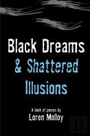 Black Dreams And Shattered Illusions