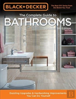 Bertrand.pt - Black & Decker Complete Guide To Bathrooms 5th Edition