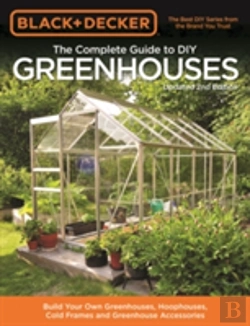 Bertrand.pt - Black & Decker Complete Guide To Diy Greenhouses