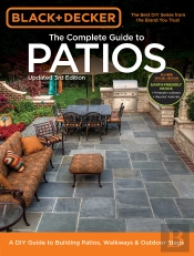 Black & Decker Complete Guide To Patios - 3rd Edition