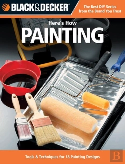 Bertrand.pt - Black & Decker Here'S How... Painting