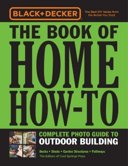 Bertrand.pt - Black & Decker The Book Of Home How-To Complete Photo Guide To Outdoor Building
