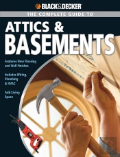 Black & Decker The Complete Guide To Attics & Basements