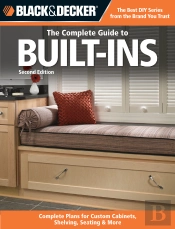 Black & Decker The Complete Guide To Built-Ins