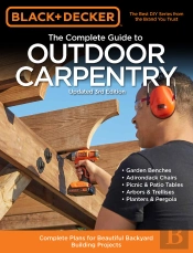 Black & Decker The Complete Guide To Outdoor Carpentry Updated 3rd Edition