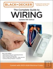 Black & Decker The Complete Guide To Wiring, Updated 9th Edition
