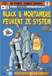 Black Et Mortamere T.3 ; Black Et Mortamere Feukent Ze System (The Furious Fury Sequel!)