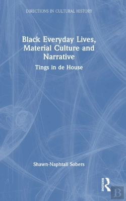 Bertrand.pt - Black Everyday Lives, Material Culture And Narrative