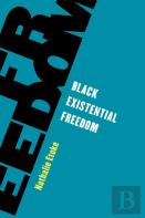 Black Existential Freedom
