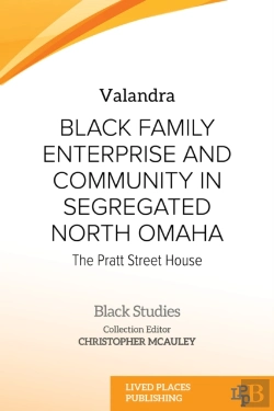 Bertrand.pt - Black Family Enterprise And Community In Segregated North Omaha