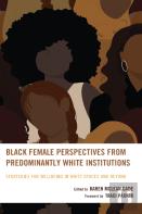 Black Female Perspectives From Predominantly White Institutions