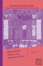Black Feminist Politics From Kennedy To Clinton