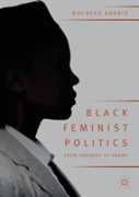 Black Feminist Politics From Kennedy To Trump