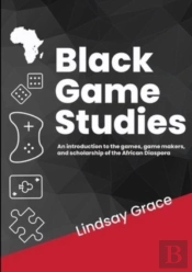 Black Game Studies: An Introduction To T