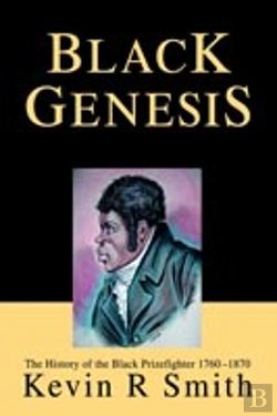 Bertrand.pt - Black Genesis:The History Of The Black Prizefighter 1760-1870