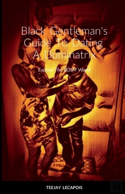 Bertrand.pt - Black  Gentleman'S  Guide  To Dating  A Dominatrix