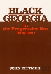 Black Georgia In The Progressive Era, 1900-1920