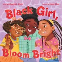 Black Girl, Bloom Bright