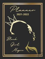 Black Girl Magic | Planner For Women 2021 - 2022