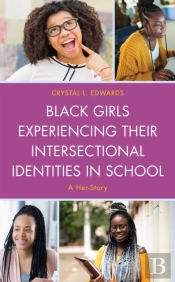 Black Girls Experiencing Their Intersectional Identities In School