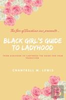 Black Girls Guide To Ladyhood