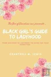 Black Girls Guide To Ladyhood