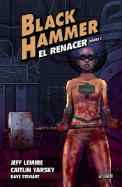 Black Hammer 5 El Renacer Parte 1