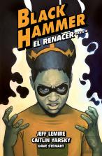 Black Hammer 7. El Renacer. Parte Iii