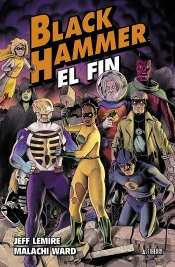 Black Hammer 8 El Fin