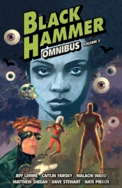 Black Hammer Omnibus Volume 3