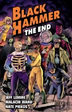Black Hammer Volume 8: The End