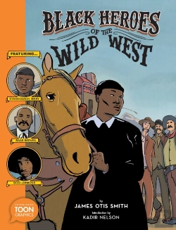 Bertrand.pt - Black Heroes Of The Wild West: Featuring Stagecoach Mary, Bass Reeves, And Bob Lemmons
