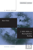 Black Holes / J. Hillis Miller; Or, Boustrophedonic Reading