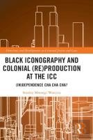 Black Iconography And Colonial (Re)Production At The Icc