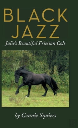 Bertrand.pt - Black Jazz: Julie'S Beautiful Friesian C