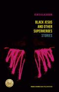 Black Jesus And Other Superheroes
