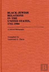 Black-Jewish Relations In The United States, 1752-1984